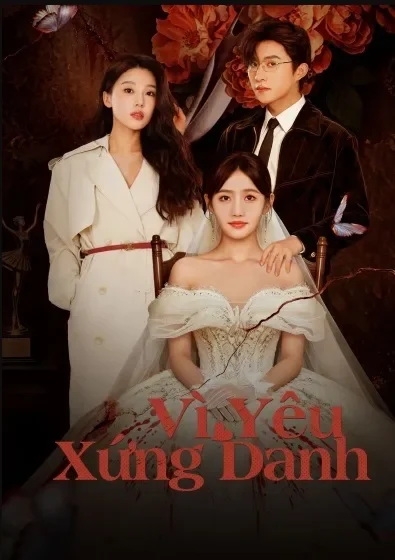 Xem phim Vì Yêu Xứng Danh - Full HD Vietsub
